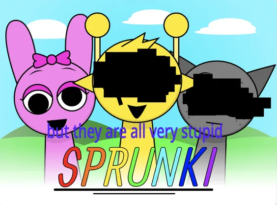 Sprunki But They Are All Very Stupid Ac